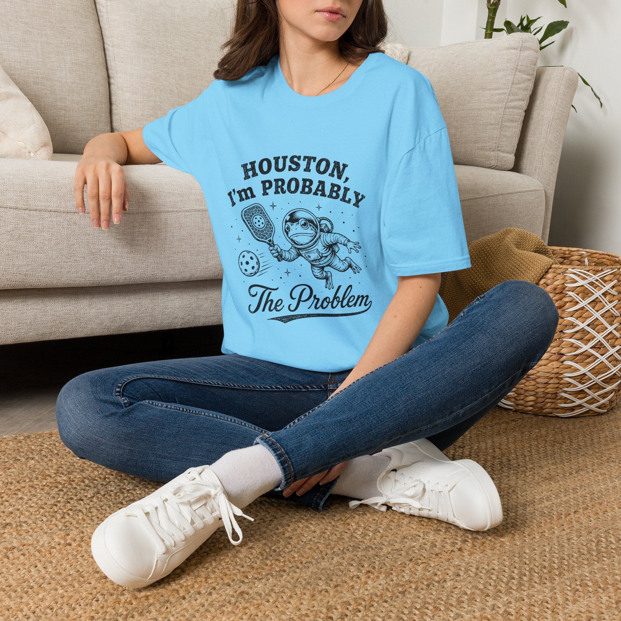 Houston, I'm Probably The Problem T-Shirt