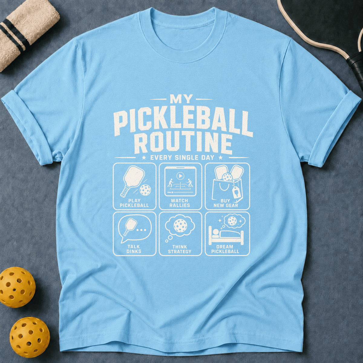 My Pickleball Routine T-Shirt