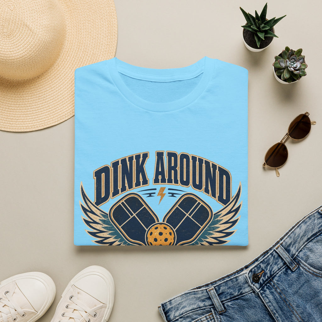 Dink Around and Find Out T-Shirt