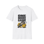 One More Game T-Shirt
