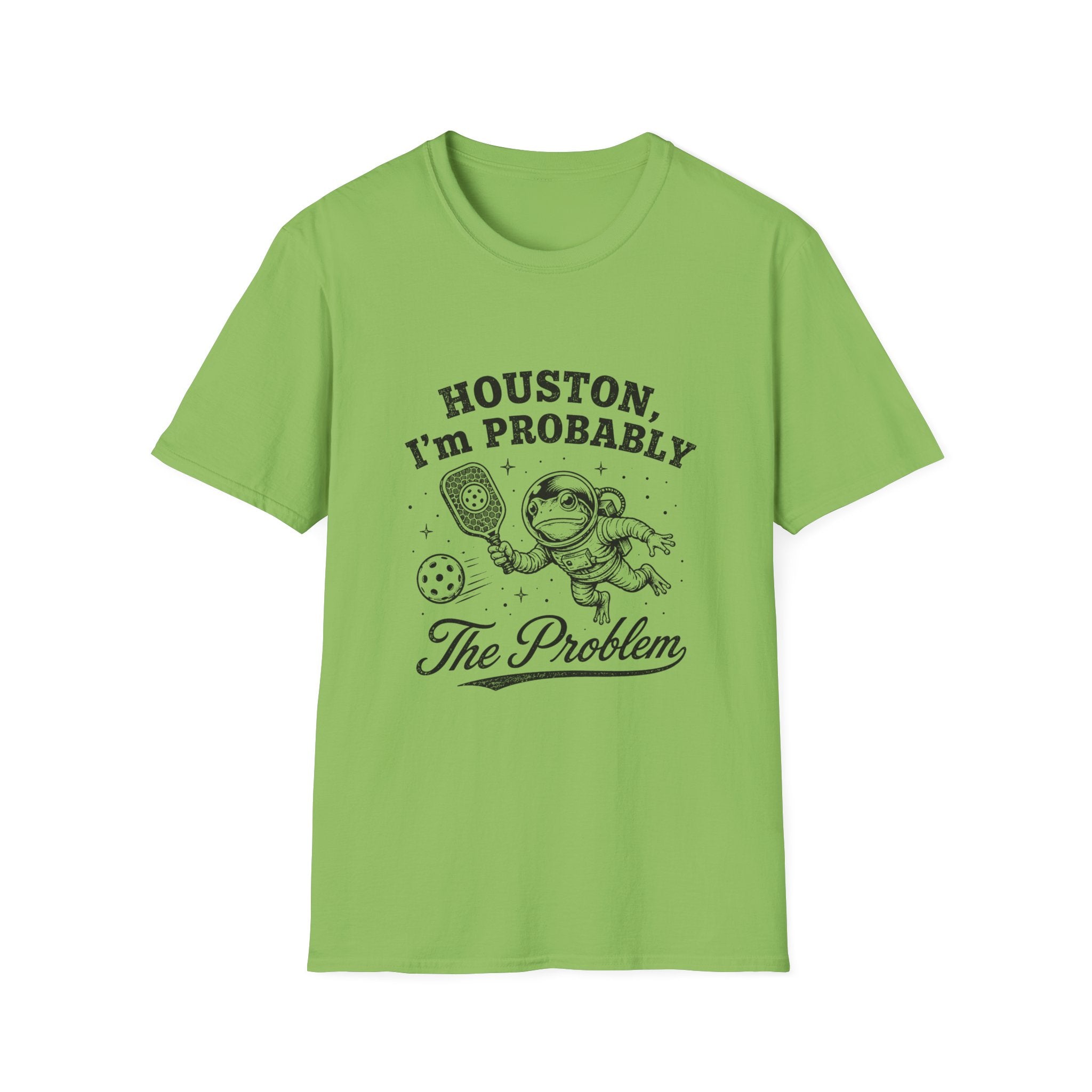 Houston, I'm Probably The Problem T-Shirt