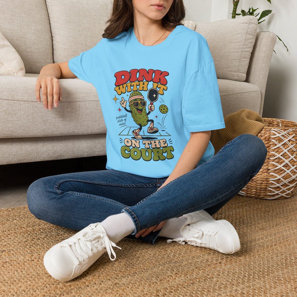 Dink With It On The Court T-Shirt