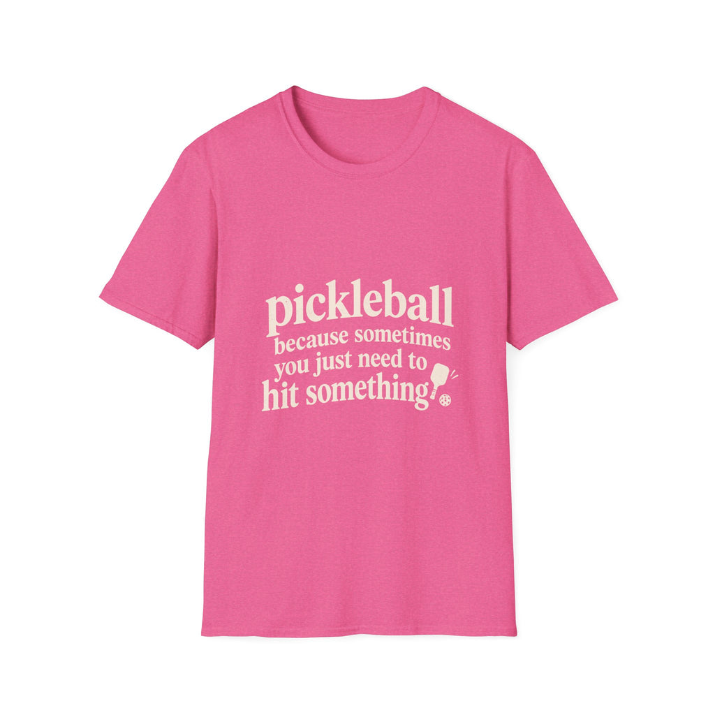 I Just Need To Hit Something T-Shirt