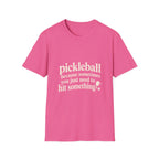 I Just Need To Hit Something T-Shirt