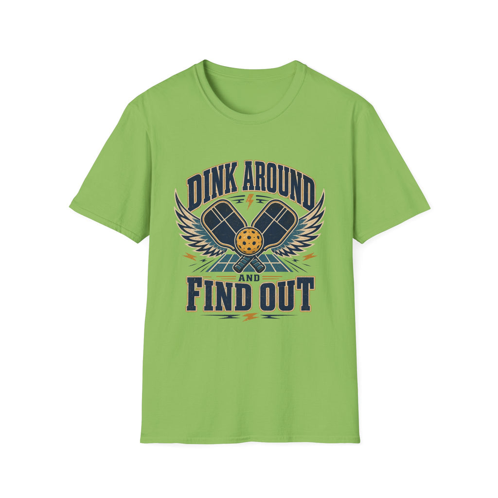 Dink Around and Find Out T-Shirt