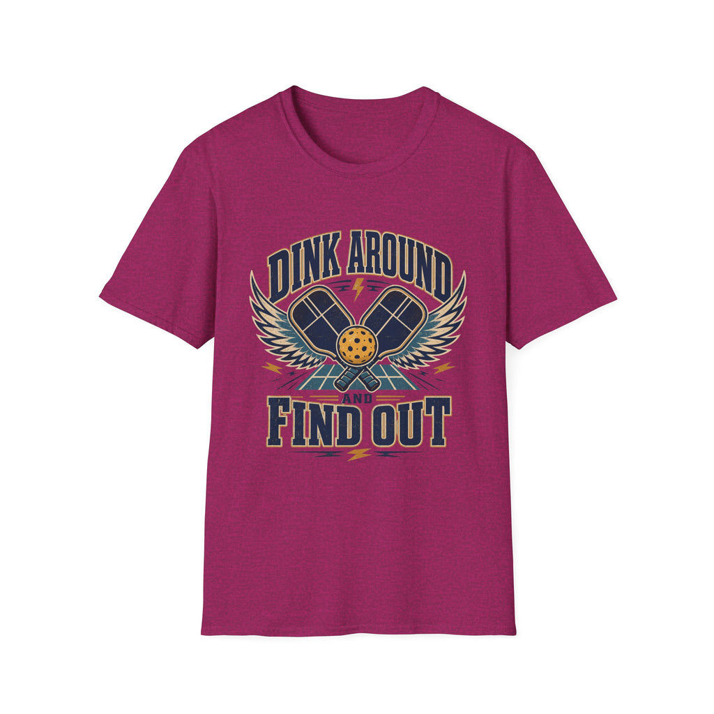 Dink Around and Find Out T-Shirt