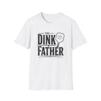 The Dink Father T-Shirt