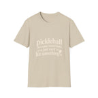 I Just Need To Hit Something T-Shirt