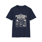 My Pickleball Routine T-Shirt