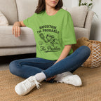 Houston, I'm Probably The Problem T-Shirt