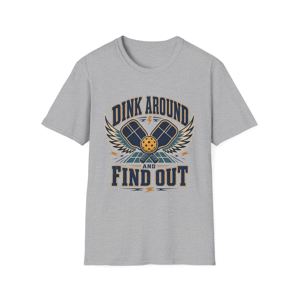 Dink Around and Find Out T-Shirt