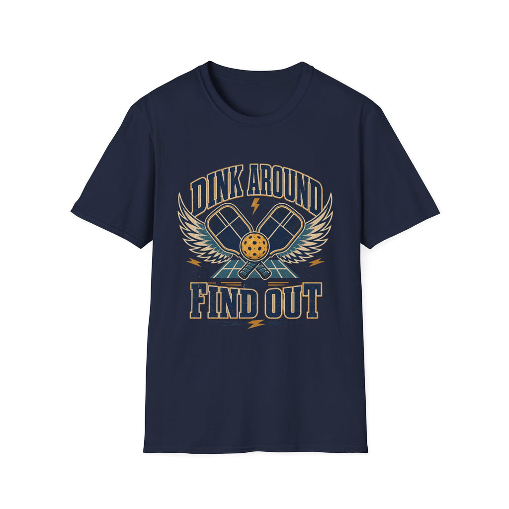 Dink Around and Find Out T-Shirt