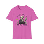 I Cannot Tell A Lie T-Shirt