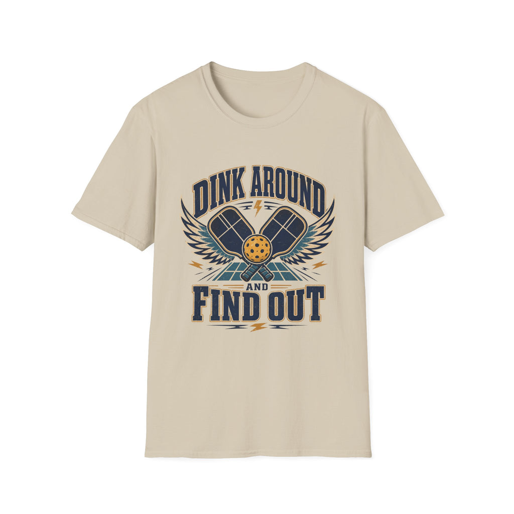 Dink Around and Find Out T-Shirt