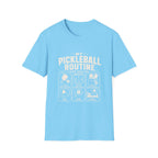 My Pickleball Routine T-Shirt