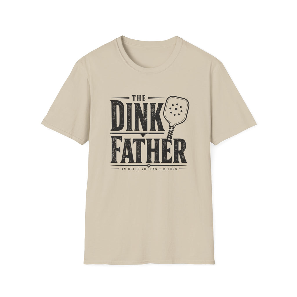 The Dink Father T-Shirt