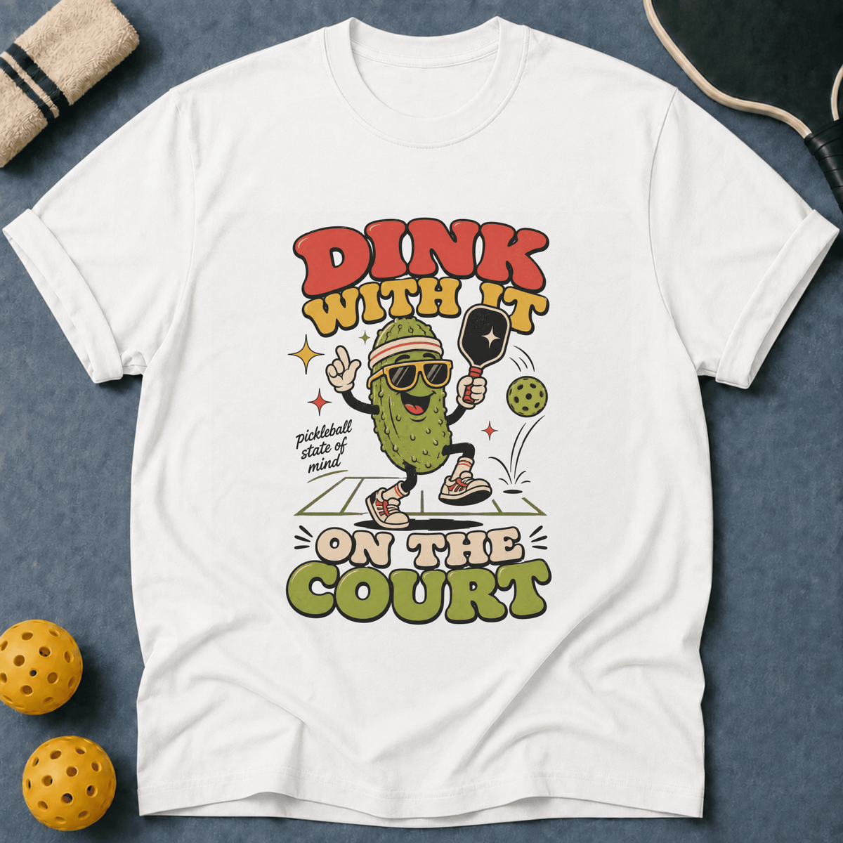Dink With It T-Shirt