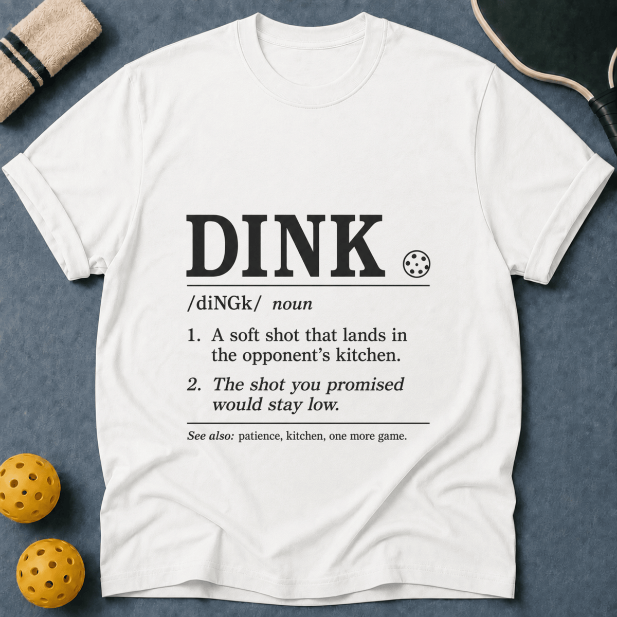 Dink Mean T-Shirt