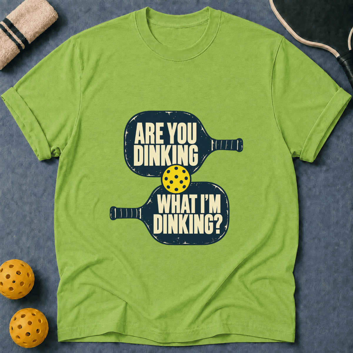 Dinking What I'm Dinking T-Shirt