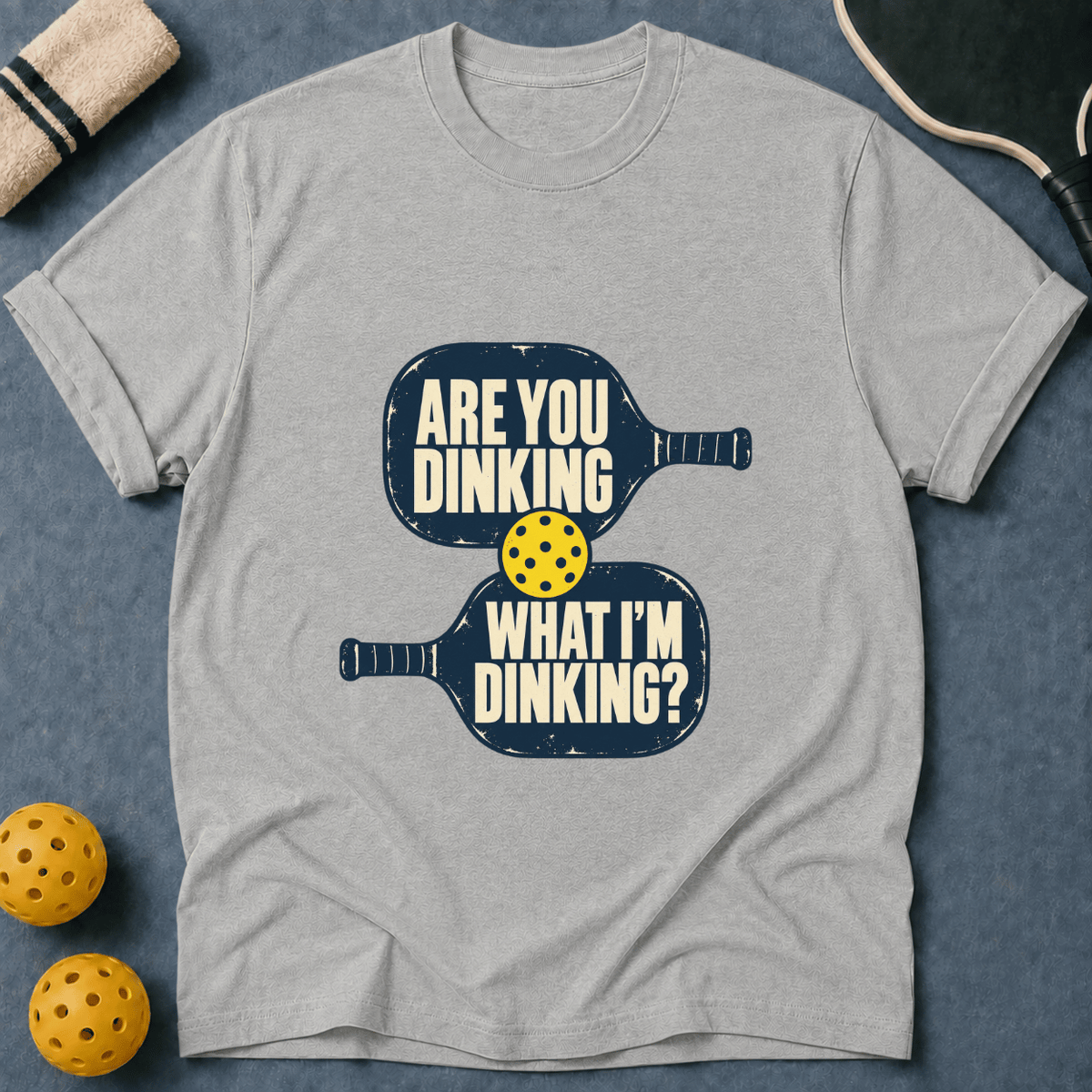 Dinking What I'm Dinking T-Shirt