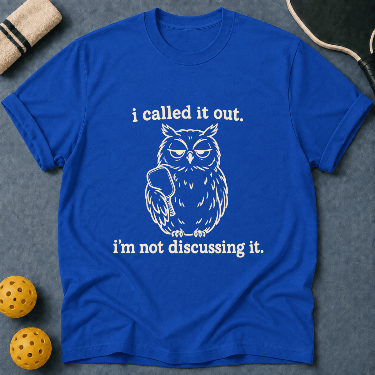Owl Called It Out T-Shirt