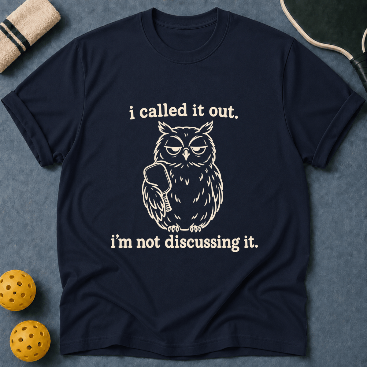 Owl Called It Out T-Shirt