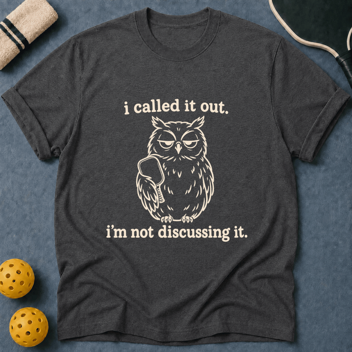 Owl Called It Out T-Shirt
