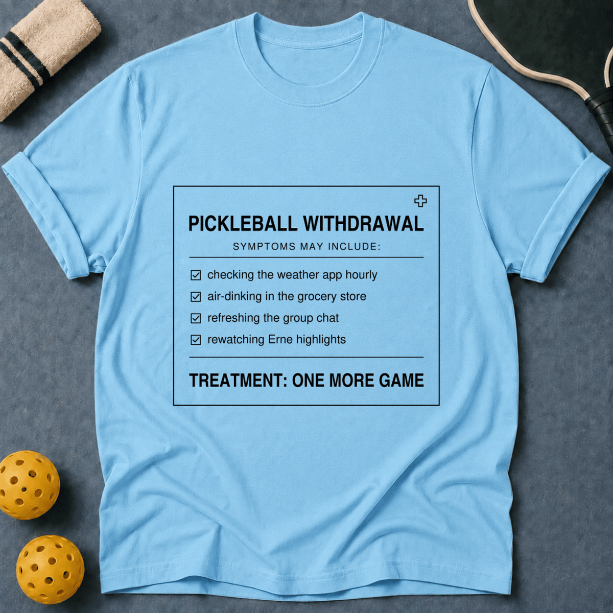 Pickleball Withdrawal T-Shirt
