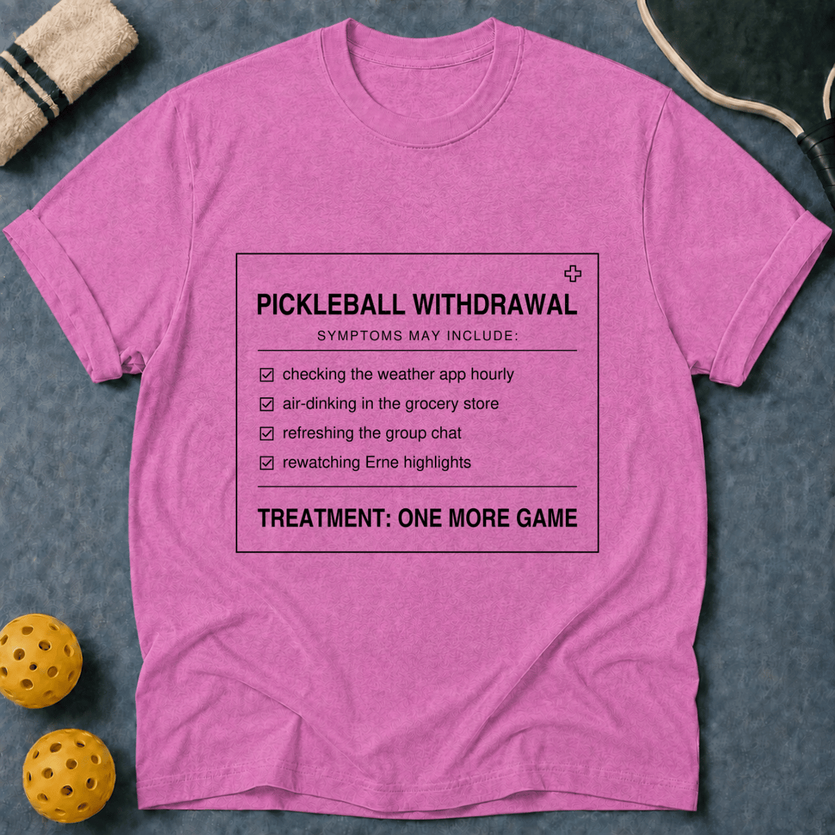 Pickleball Withdrawal T-Shirt
