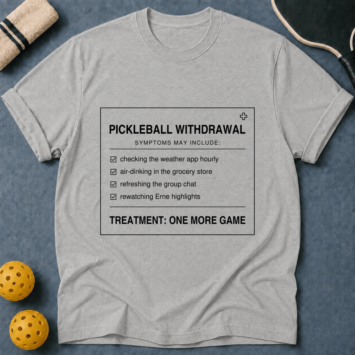 Pickleball Withdrawal T-Shirt