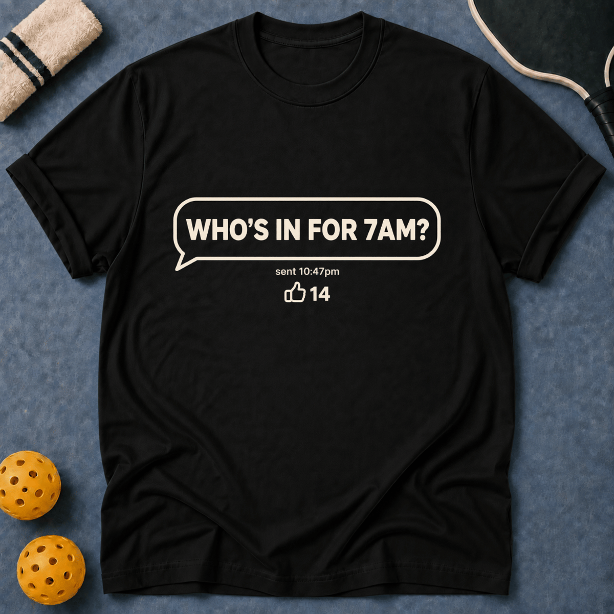 Who's In For 7AM T-Shirt
