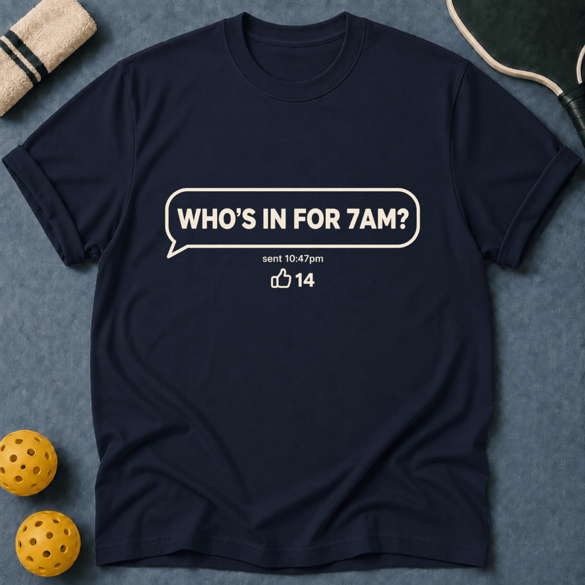 Who's In For 7AM T-Shirt