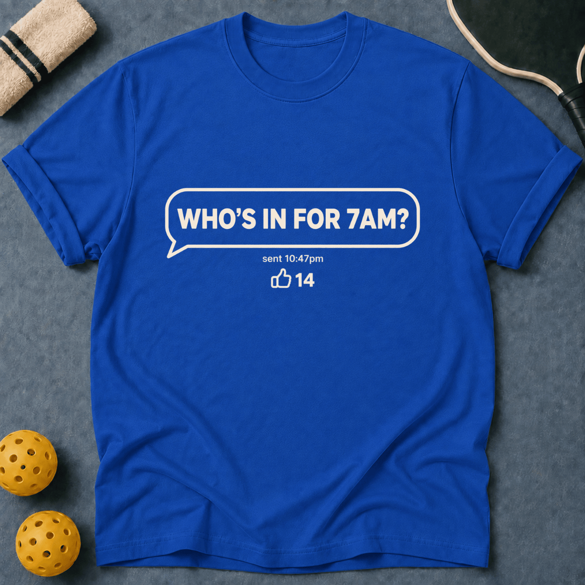 Who's In For 7AM T-Shirt