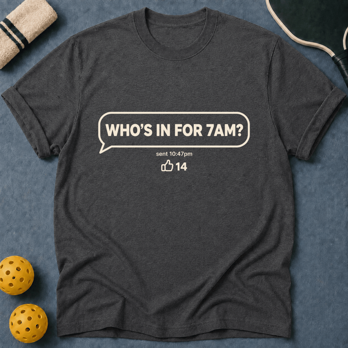 Who's In For 7AM T-Shirt