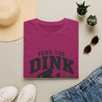 Fear The Dink T-Shirt