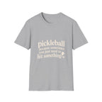 I Just Need To Hit Something T-Shirt