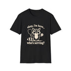 Raccoon: I'm Here T-Shirt