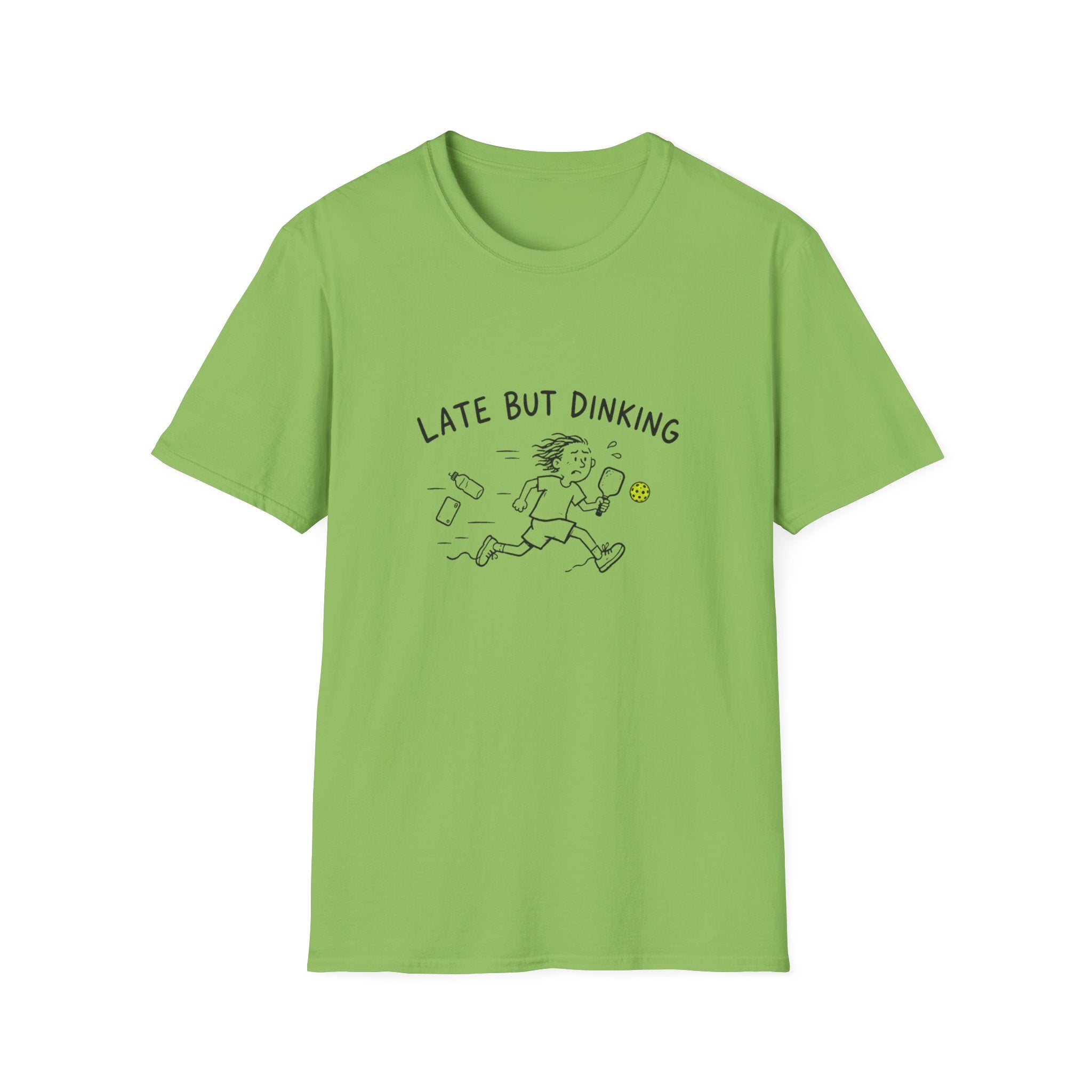 Late But Dinking T-Shirt