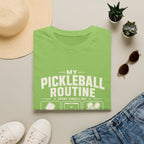 My Pickleball Routine T-Shirt
