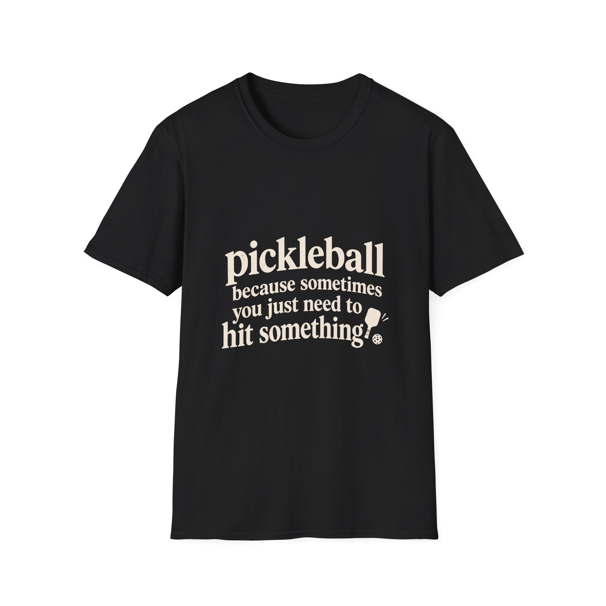 I Just Need To Hit Something T-Shirt