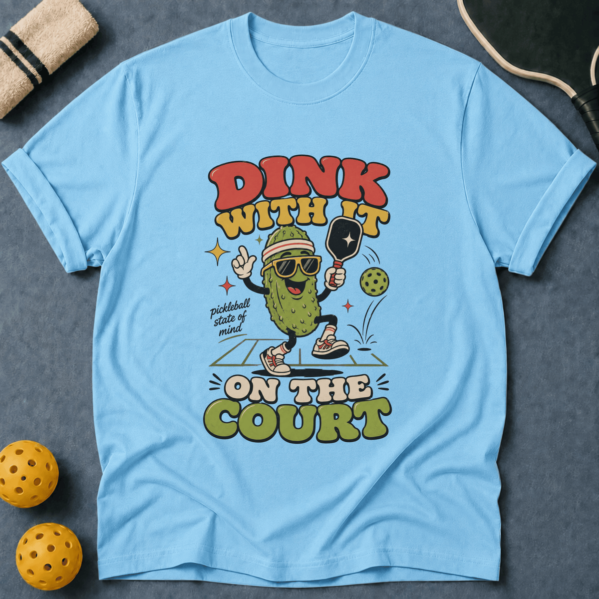 Dink With It T-Shirt