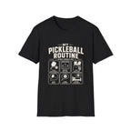 My Pickleball Routine T-Shirt
