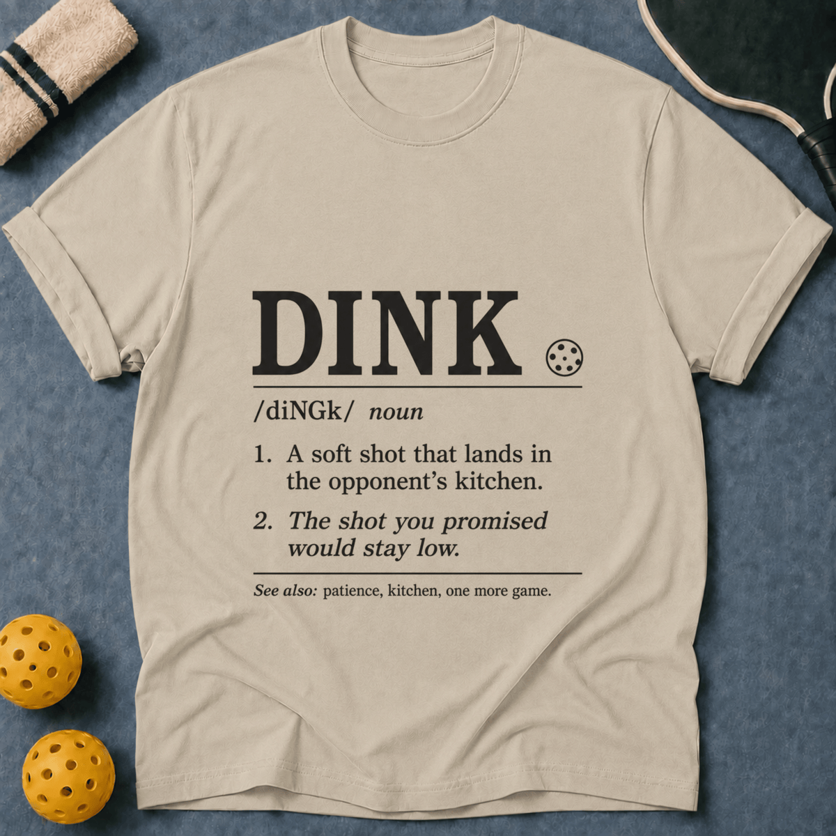Dink Mean T-Shirt