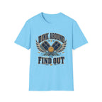 Dink Around and Find Out T-Shirt