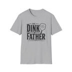 The Dink Father T-Shirt