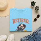 Retired Not From Pickleball T-Shirt