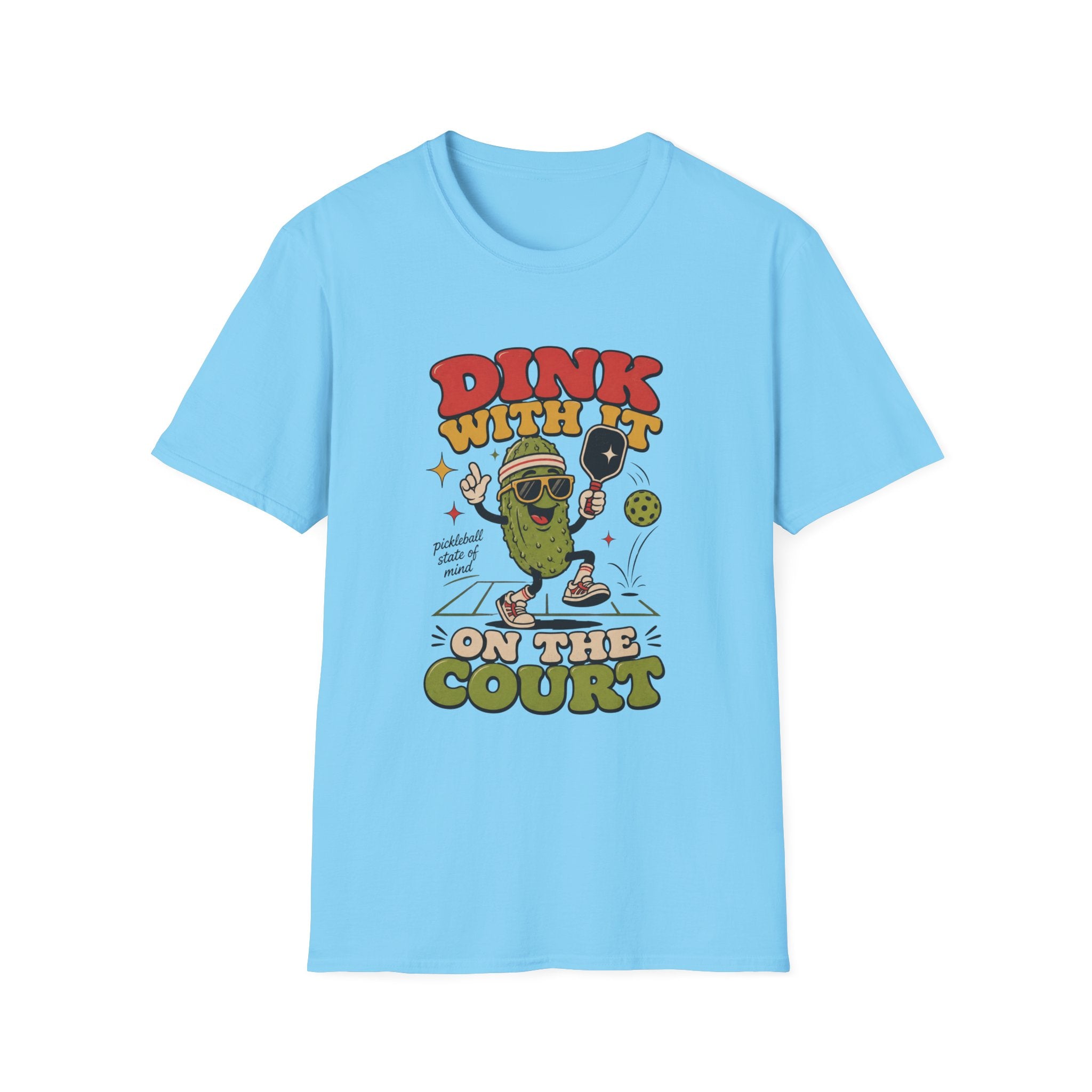 Dink With It On The Court T-Shirt