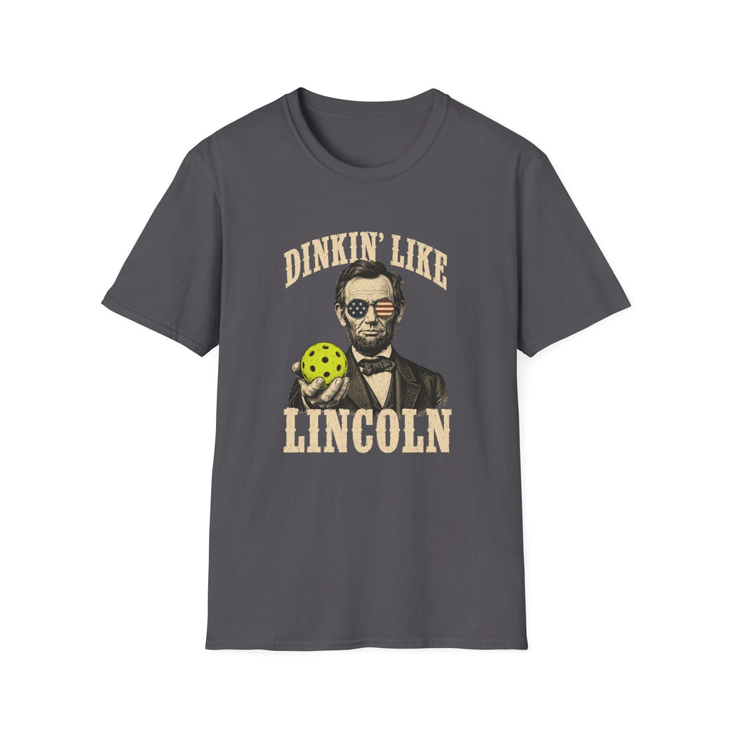 Dinkin' Like Lincoln T-Shirt